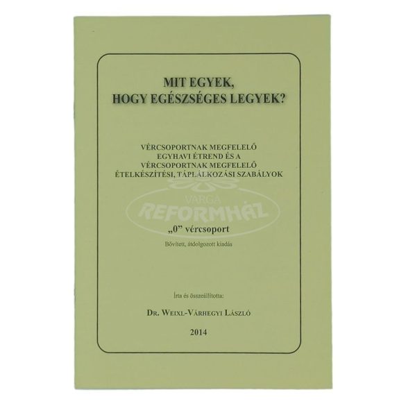 Könyv Mit egyek,hogy egészséges legyek?  'O' vércsoport