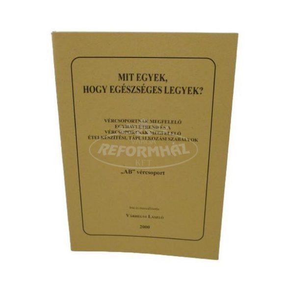 Könyv Mit egyek,hogy egészséges legyek? 'AB' vércsoport