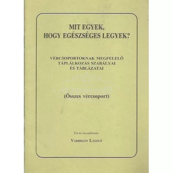 Könyv Mit egyek,hogy egészséges legyek? összes vércsopor t 1db
