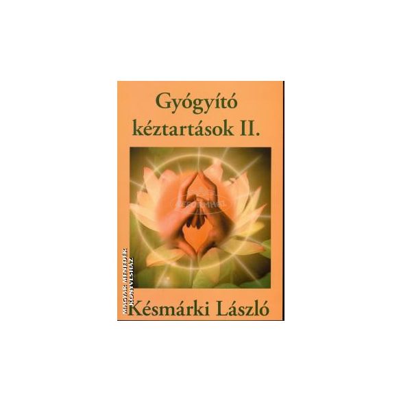 Könyv Magyar Menedék Gyógyító kéztartások II. 1x