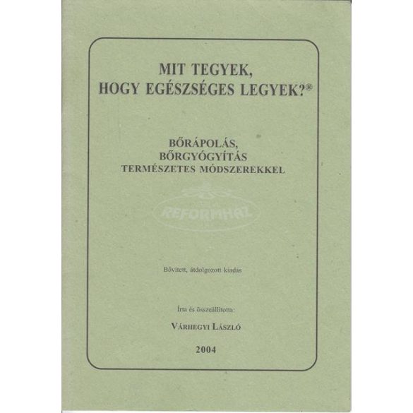 Könyv Mit tegyek,hogy egészséges legyek? Bőrápolás 1db