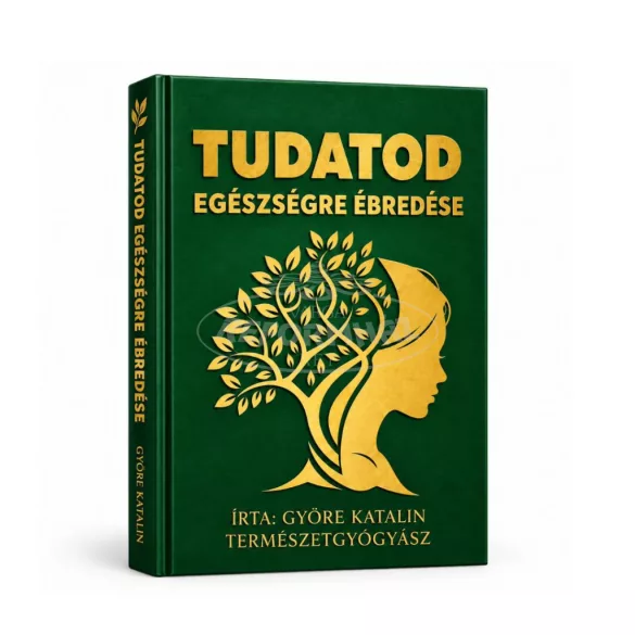 Könyv Tudatod egészségre ébredése Györe Katalin 1x